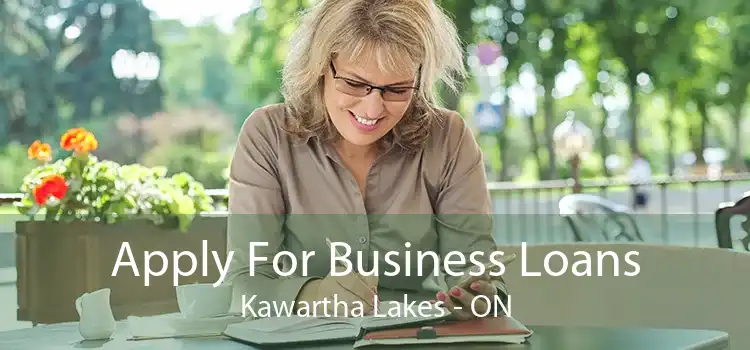 Apply For Business Loans Kawartha Lakes - ON